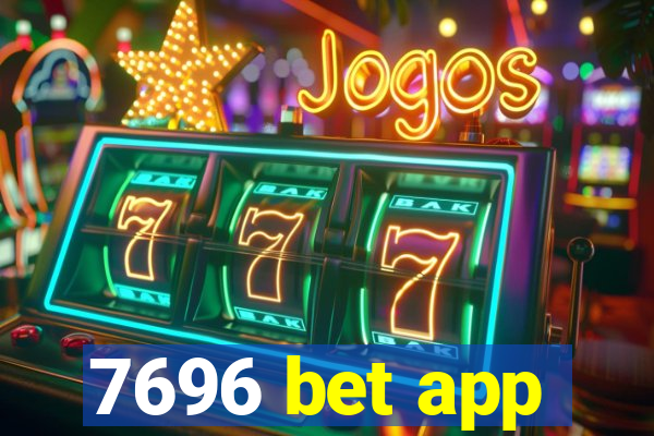 7696 bet app